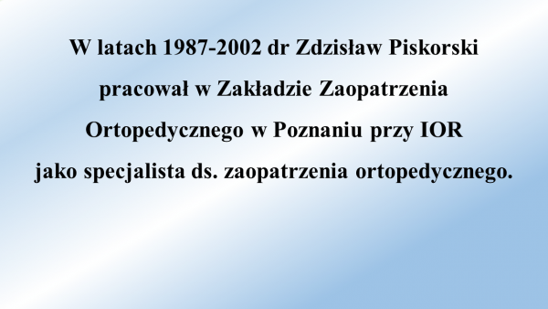 prezentacja poświęcona dr n. med. Zdzisławowi Piskorskiemu